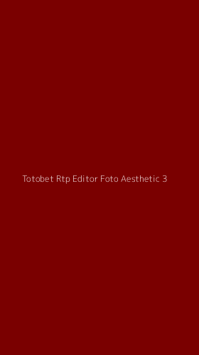 Tampilan Antarmuka Aplikasi Totobet Rtp Editor Foto Aesthetic - 3