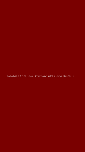 Tampilan Antarmuka Aplikasi Totobeta Com Cara Download Apk Game Resmi - 3