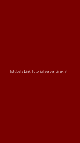 Tampilan Antarmuka Aplikasi Totobeta Link Tutorial Server Linux - 3