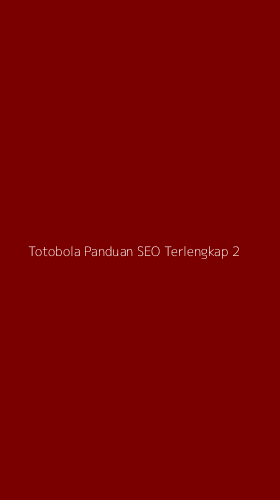 Tampilan Antarmuka Aplikasi Totobola Panduan Seo Terlengkap - 2