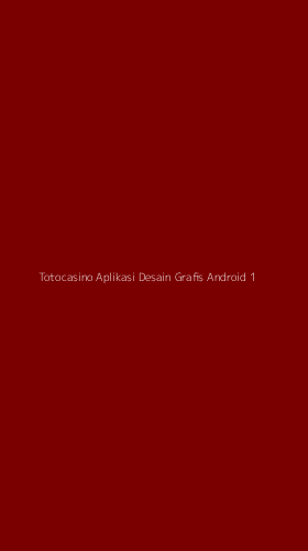 Tampilan Antarmuka Aplikasi Totocasino Aplikasi Desain Grafis Android - 1