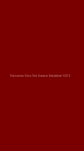 Tampilan Antarmuka Aplikasi Totocasino Situs Slot Garansi Kekalahan 100 - 3