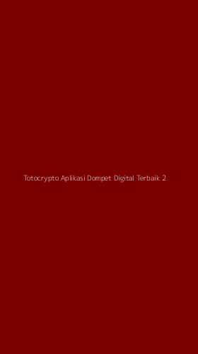 Tampilan Antarmuka Aplikasi Totocrypto Aplikasi Dompet Digital Terbaik - 2