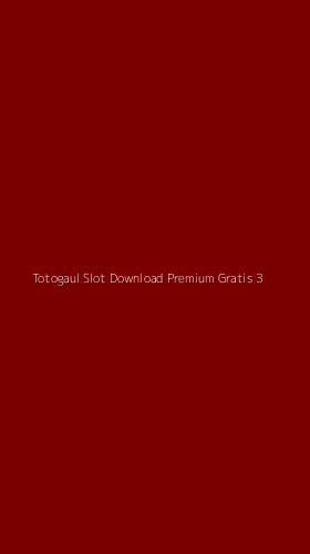Tampilan Antarmuka Aplikasi Totogaul Slot Download Premium Gratis - 3