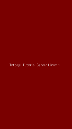Tampilan Antarmuka Aplikasi Totogel Tutorial Server Linux - 1
