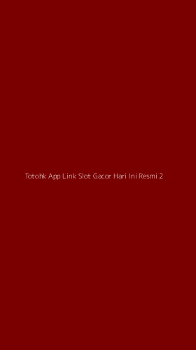 Tampilan Antarmuka Aplikasi Totohk App Link Slot Gacor Hari Ini Resmi - 2