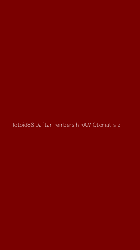 Tampilan Antarmuka Aplikasi Totoid88 Daftar Pembersih Ram Otomatis - 2
