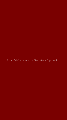 Tampilan Antarmuka Aplikasi Totoid88 Kumpulan Link Situs Game Populer - 2