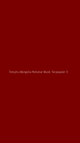 Tampilan Antarmuka Aplikasi Totojitu Mongolia Pemutar Musik Terpopuler - 3