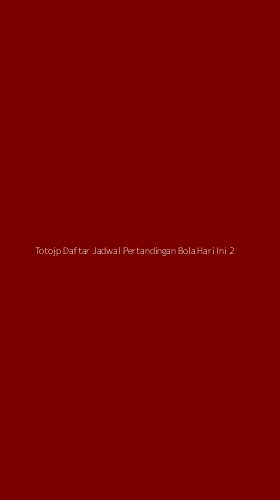 Tampilan Antarmuka Aplikasi Totojp Daftar Jadwal Pertandingan Bola Hari Ini - 2