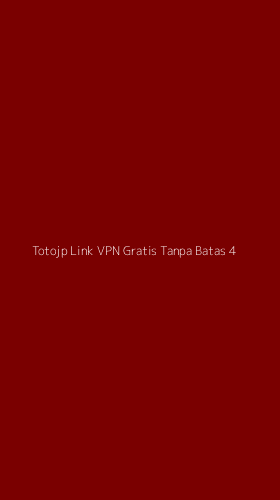 Tampilan Antarmuka Aplikasi Totojp Link Vpn Gratis Tanpa Batas - 4