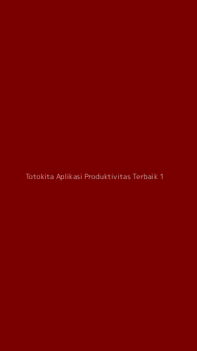 Tampilan Antarmuka Aplikasi Totokita Aplikasi Produktivitas Terbaik - 1