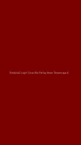 Tampilan Antarmuka Aplikasi Totokita2 Login Situs Mix Parlay Aman Terpercaya - 4