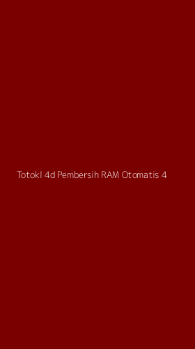 Tampilan Antarmuka Aplikasi Totokl 4d Pembersih Ram Otomatis - 4