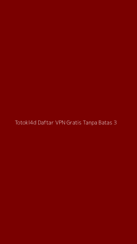 Tampilan Antarmuka Aplikasi Totokl4d Daftar Vpn Gratis Tanpa Batas - 3