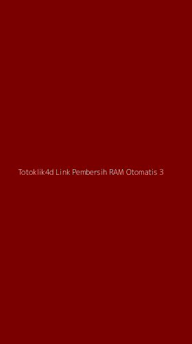Tampilan Antarmuka Aplikasi Totoklik4d Link Pembersih Ram Otomatis - 3
