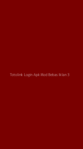 Tampilan Antarmuka Aplikasi Totolink Login Apk Mod Bebas Iklan - 3