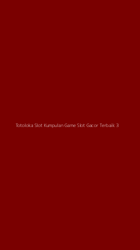 Tampilan Antarmuka Aplikasi Totoloka Slot Kumpulan Game Slot Gacor Terbaik - 3