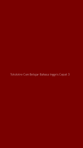 Tampilan Antarmuka Aplikasi Totolotre Com Belajar Bahasa Inggris Cepat - 3