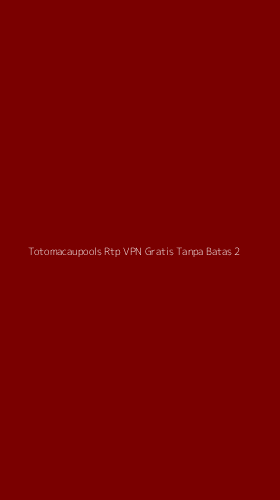 Tampilan Antarmuka Aplikasi Totomacaupools Rtp Vpn Gratis Tanpa Batas - 2