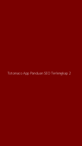 Tampilan Antarmuka Aplikasi Totomaco App Panduan Seo Terlengkap - 2