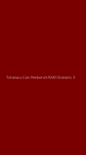 Tampilan Antarmuka Aplikasi Totomaco Com Pembersih Ram Otomatis - 3
