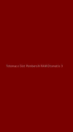 Tampilan Antarmuka Aplikasi Totomaco Slot Pembersih Ram Otomatis - 3