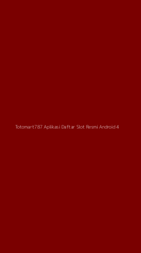 Tampilan Antarmuka Aplikasi Totomart787 Aplikasi Daftar Slot Resmi Android - 4