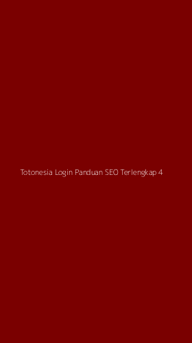 Tampilan Antarmuka Aplikasi Totonesia Login Panduan Seo Terlengkap - 4