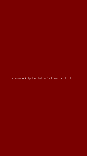 Tampilan Antarmuka Aplikasi Totonusa Apk Aplikasi Daftar Slot Resmi Android - 3