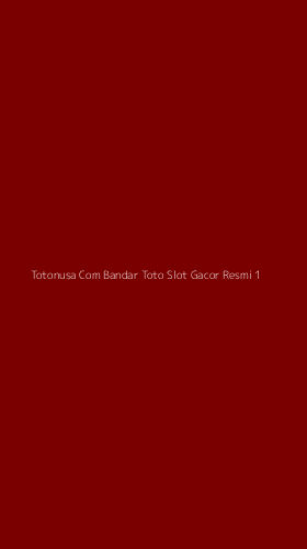 Tampilan Antarmuka Aplikasi Totonusa Com Bandar Toto Slot Gacor Resmi - 1
