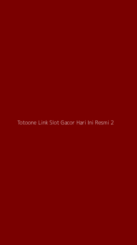 Tampilan Antarmuka Aplikasi Totoone Link Slot Gacor Hari Ini Resmi - 2