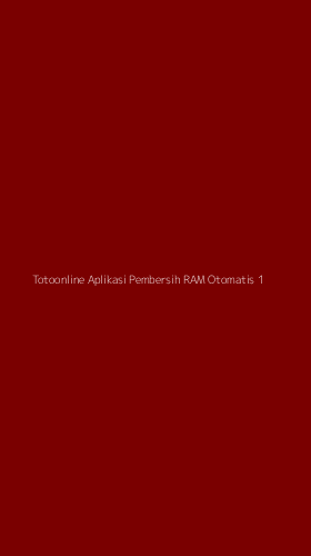 Tampilan Antarmuka Aplikasi Totoonline Aplikasi Pembersih Ram Otomatis - 1
