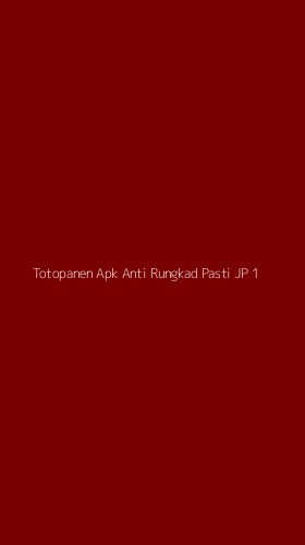 Tampilan Antarmuka Aplikasi Totopanen Apk Anti Rungkad Pasti Jp - 1
