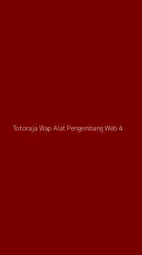 Tampilan Antarmuka Aplikasi Totoraja Wap Alat Pengembang Web - 4