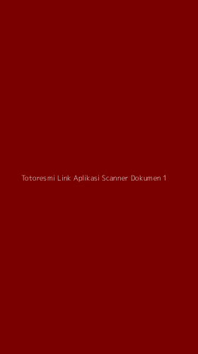 Tampilan Antarmuka Aplikasi Totoresmi Link Aplikasi Scanner Dokumen - 1