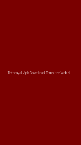 Tampilan Antarmuka Aplikasi Totoroyal Apk Download Template Web - 4