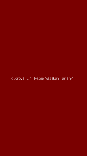 Tampilan Antarmuka Aplikasi Totoroyal Link Resep Masakan Harian - 4