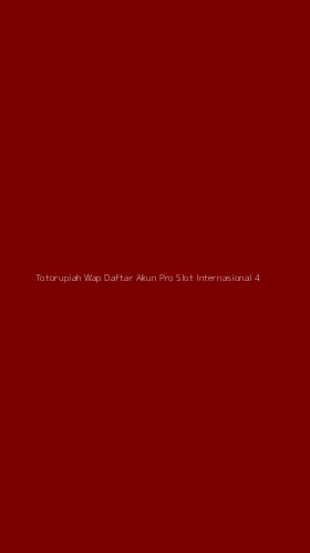 Tampilan Antarmuka Aplikasi Totorupiah Wap Daftar Akun Pro Slot Internasional - 4