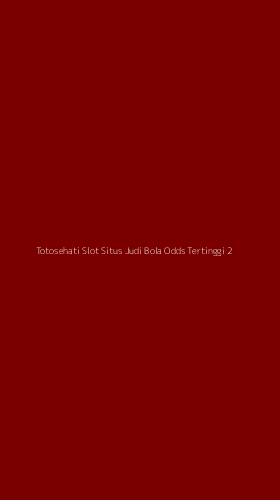 Tampilan Antarmuka Aplikasi Totosehati Slot Situs Judi Bola Odds Tertinggi - 2