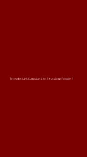 Tampilan Antarmuka Aplikasi Totoselot Link Kumpulan Link Situs Game Populer - 1