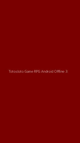 Tampilan Antarmuka Aplikasi Totosloto Game Rpg Android Offline - 3