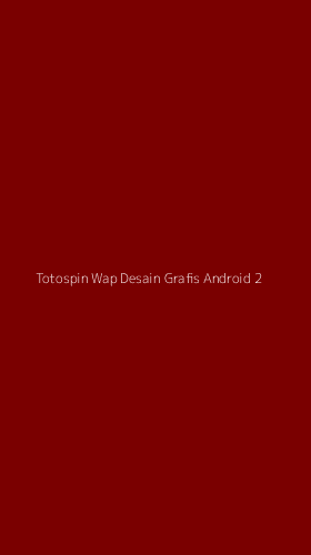 Tampilan Antarmuka Aplikasi Totospin Wap Desain Grafis Android - 2