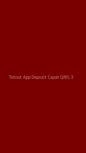 Tampilan Antarmuka Aplikasi Totost App Deposit Cepat Qris - 3