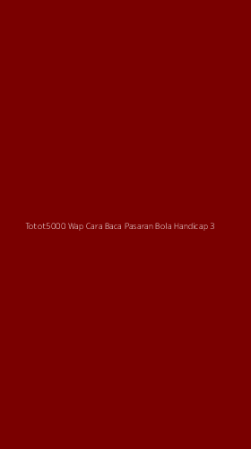 Tampilan Antarmuka Aplikasi Totot5000 Wap Cara Baca Pasaran Bola Handicap - 3