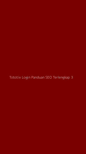 Tampilan Antarmuka Aplikasi Tototix Login Panduan Seo Terlengkap - 3