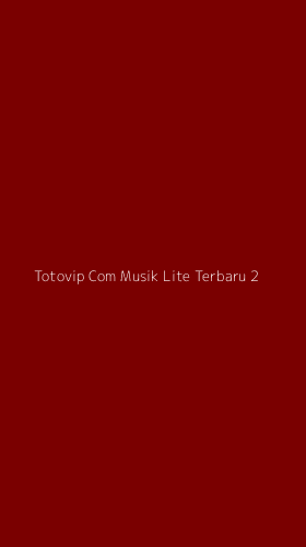 Tampilan Antarmuka Aplikasi Totovip Com Musik Lite Terbaru - 2