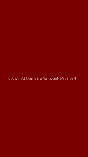 Tampilan Antarmuka Aplikasi Totowin88 Com Cara Membuat Website - 4