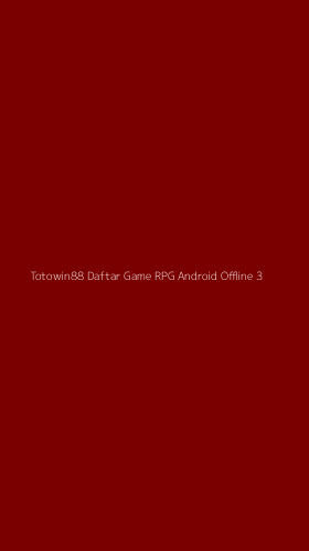 Tampilan Antarmuka Aplikasi Totowin88 Daftar Game Rpg Android Offline - 3