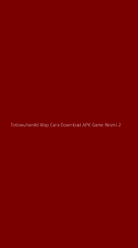 Tampilan Antarmuka Aplikasi Totowuhan4d Wap Cara Download Apk Game Resmi - 2